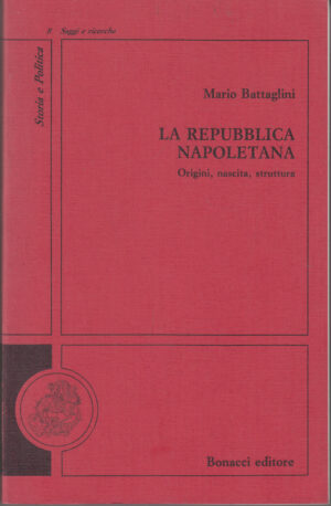 La Repubblica napoletana di Battaglini, Mario ed. Bonacci