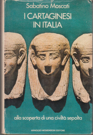 I cartaginesi in Italia di Moscati, Sabatino ed. Mondadori