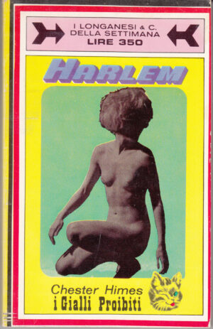 Harlem di Chester Himes - I gialli proibiti n. 5 ed. Longanesi
