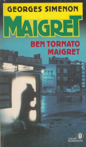 Ben tornato Maigret di Simenon, Georges ed. Mondadori