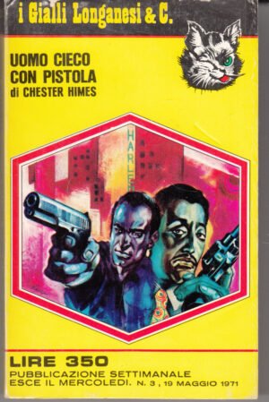 Uomo cieco con pistola di Chester Himes - I gialli Longanesi n. 3 ed. Longanesi