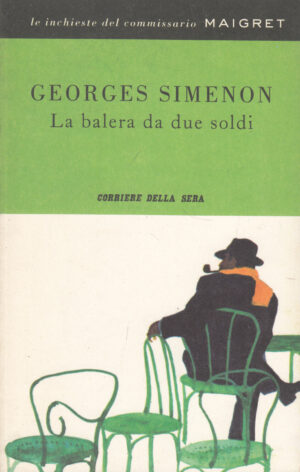 La balera da due soldi di Georges Simenon - Le incheiste del Commissario Maigret n. 14 ed. Corriere della Sera