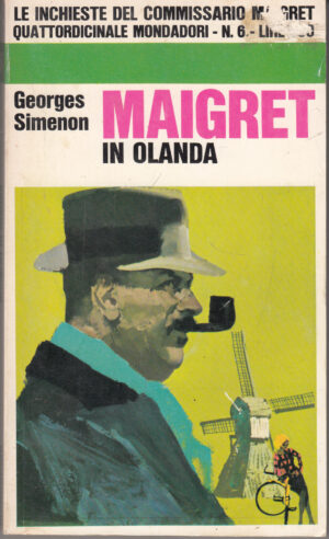 Maigret in Olanda di Simenon Georges – Le Inchieste n. 6 ed. Mondadori