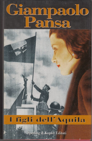 I figli dell'Aquila di Pansa, Giampaolo ed. Sperling & Kupfer