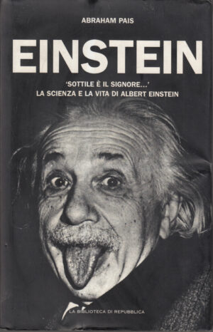 Einstein di Abraham Pais ed. La Biblioteca di Repubblica