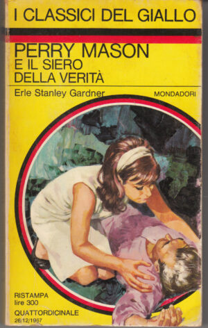 Perry Mason e il siero della verita' di Erle Stanley Gardner - Classici del giallo n. 24 ed. Mondadori