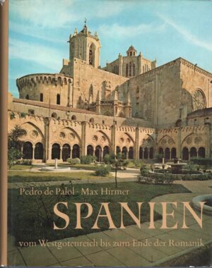 Spanien. Kunst des fruhen Mittelalters vom Westgotenreich bis zum Ende d. Romanik di Pedro de Palol e Max Hirmer - In Tedesco ed. Hirmer Verlag Munchen