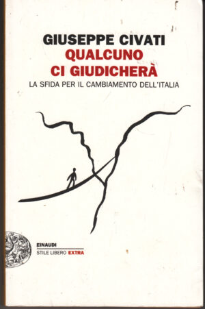 Qualcuno ci giudichera' di Civati, Giuseppe ed. Einaudi