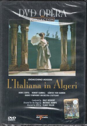 L'Italiana in Algeri. Gioacchino Rossini. Opera completa in due atti (1 DVD) Doris Soffel (Edizione PAL Regione 2, Lingua Italiano, Sottotitoli italiano, inglese, tedesco…) Versione da edicola.