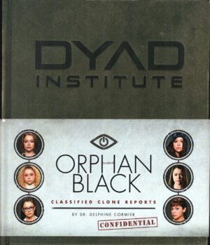Orphan Black (book english). Classified Clone Reports. Dr Delphine Cormier ed. Harper Design