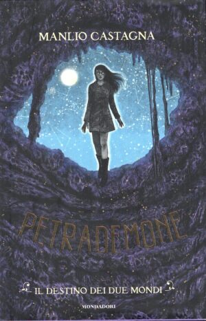 Il destino dei due mondi. Petrademone (Vol. 3) di Castagna, Manlio ed. Mondadori