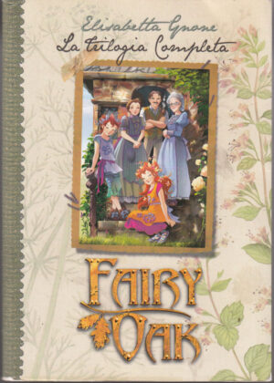 Fairy Oak - Trilogia Completa Primo ciclo di Gnone, Elisabetta ed. De Agostini