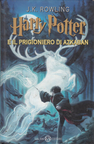Harry Potter e il prigioniero di Azkaban HP 3 di Rowling, J. K. (Traduzione di Beatrice Masini) ed. Salani