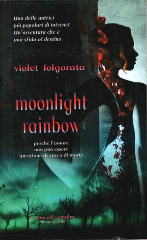 Moonlight rainbow di Folgorata, Violet ed. Mamma