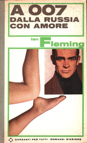 A 007, Dalla Russia con amore di Fleming Ian ed. Garzanti