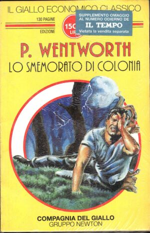 Lo smemorato di Colonia di Wentworth, Patricia ed. Newton Compton Editori