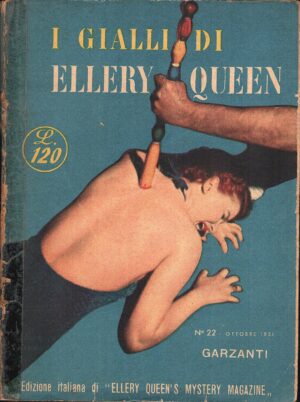 I gialli di Ellery Queen n.22 di ottobre 1951 di AA.VV. ed. Garzanti