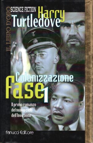 Colonizzazione. Fase 1 di Turtledove, Harry ed. Fanucci Il libro d'oro (Prima edizione 1998)