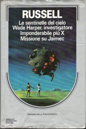 Le sentinelle del cielo Wade Harper, investigatore Imponderabile più X-Missione su Jaimec di Russell, Eric F. ed. Mondadori (Prima edizione 1987)