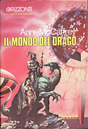 Il mondo del drago di McCaffrey, Anne ed. Fanucci (Prima edizione 1982)