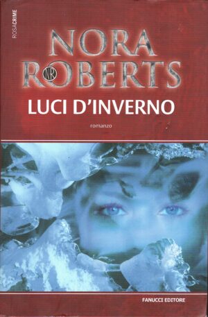 Luci d'inverno di Roberts, Nora ed. Fanucci