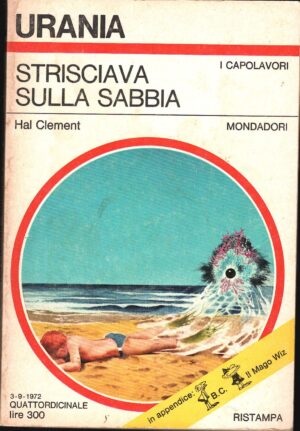 Strisciava sulla sabbia di Hal Clement. Urania 600 ed. Mondadori
