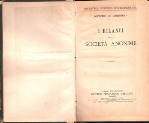 I bilanci delle società anonime di Alfredo De Gregorio ed. Vallardi (Prima edizione 1908)