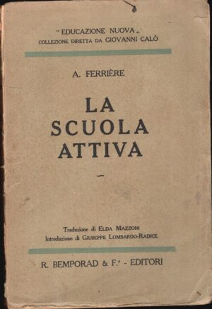 La scuola attiva di A. Ferriere ed. 1930 Bemporad
