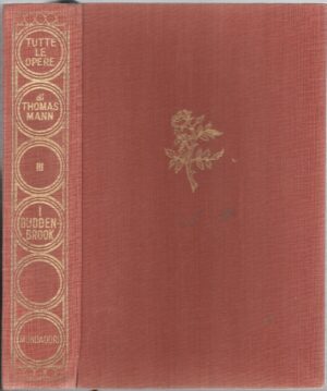 Tutte le opere Vol. III (I buddenbrook) di Mann Thomas ed. 1952 Mondadori (Prima edizione)
