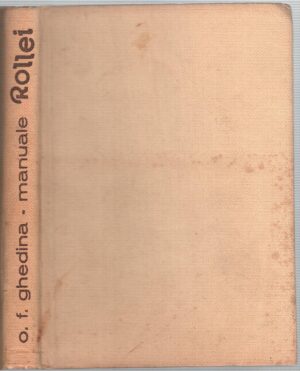 Manuale Rollei (Fotografia) di Oscar F. Ghedina ed. 1959 Del Castello