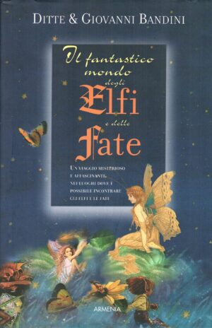 Il fantastico mondo degli elfi e delle fate di Bandini, Ditte ed. Armenia