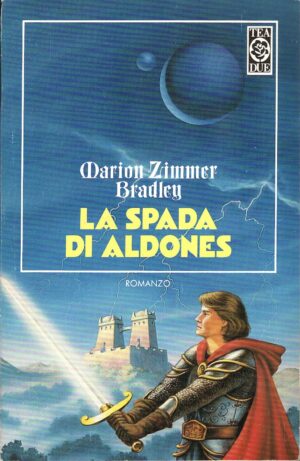La spada di Aldones di Zimmer Bradley, Marion ed. TEA
