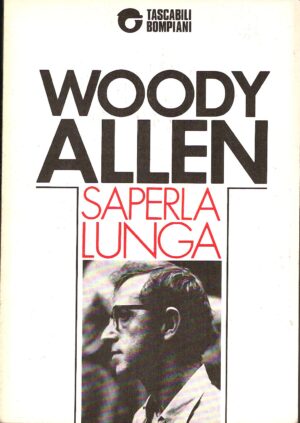 Saperla lunga di Allen, Woody ed. Bompiani
