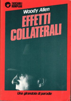 Effetti collaterali di Allen, Woody ed. Bompiani