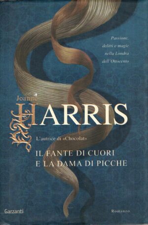 Il fante di cuori e la dama di picche di Harris, Joanne ed. Garzanti