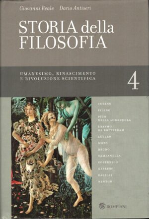 Storia della filosofia dalle origini a oggi. Umanesimo, Rinascimento e rivoluzione scientifica (Vol. 4) di Reale, Giovanni ed. Bompiani