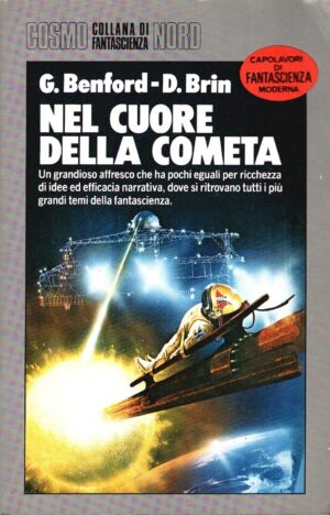 Nel cuore della cometa di Gregory Benford, David Brin ed. Nord