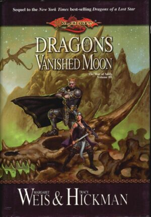 Dragons of a Vanished Moon. The war of Souls. Vol. 3 di Weis, Margaret ed. Wizards of the Coast