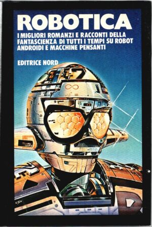 Robotica di Sandro Pergameno (a cura di) ed. Nord (Prima edizione 1980)