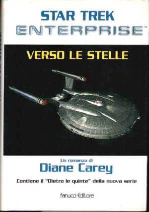 Star Trek Enterprise. Verso le stelle di Carey, Diane ed. Fanucci (Prima edizione 2002)