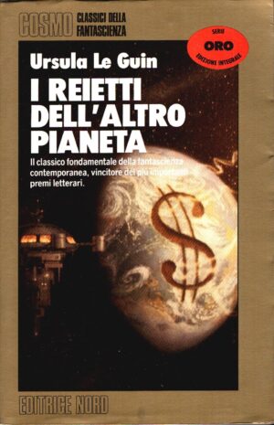 I reietti dell'altro pianeta di Le Guin, Ursula K. ed. Nord Cosmo Oro n. 111 (Prima edizione 1990)