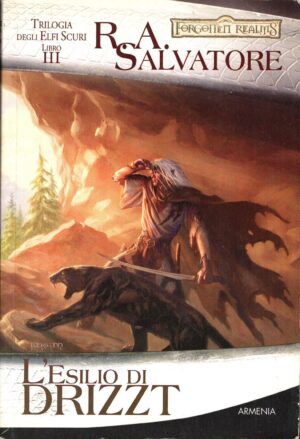 L'esilio di Drizzt. Trilogia degli elfi scuri. Forgotten Realms (Vol. 3) di Salvatore, R. A. ed. Armenia