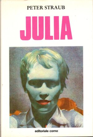 Julia di Straub, Peter ed. Editoriale Corno (Prima edizione 1979)