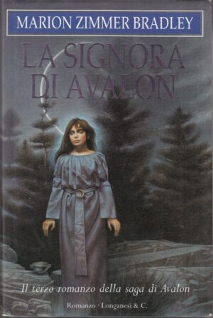 La signora di Avalon di M. Z. Bradley - Saga di Avalon (vol. 3) ed. Longanesi