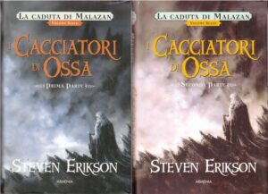 I Cacciatori di Ossa Parte Prima e Seconda. La caduta di Malazan vol. 6 di Erikson, Steven ed. Armenia
