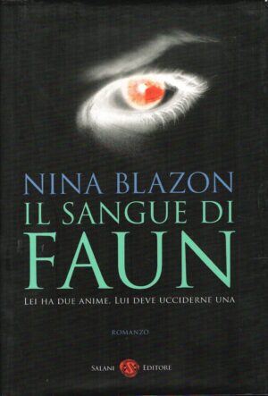 Il sangue di Faun di Blazon, Nina ed. Salani