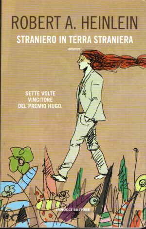 Straniero in terra straniera di Heinlein, Robert A. ed. Fanucci (Prima edizione 2017)