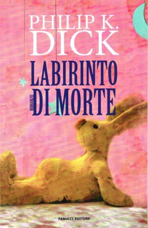 Labirinto di morte di Dick, Philip K. ed. Fanucci (Libro in versione ex omaggio)
