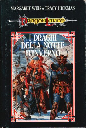 I draghi della notte d'inverno. Le cronache DragonLance (Vol. 2) di Margaret Weis, Tracy Hickman ed. Euroclub
