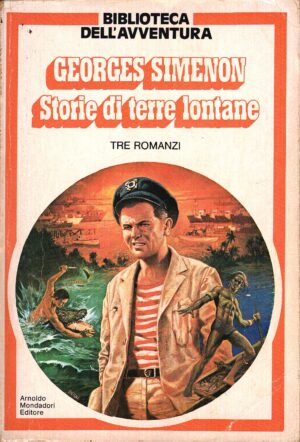 Storie di terre lontane di Simenon, Georges. Biblioteca avventura n. 1 ed. Mondadori